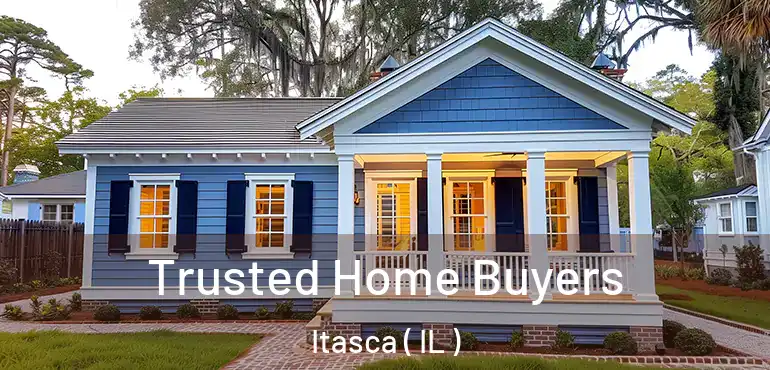  Trusted Home Buyers Itasca ( IL )