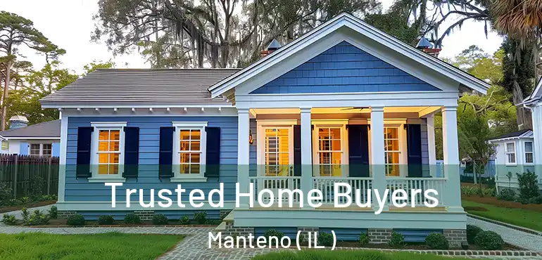  Trusted Home Buyers Manteno ( IL )