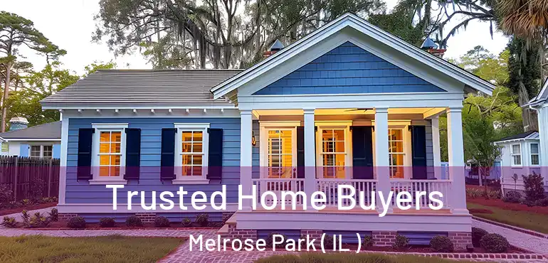  Trusted Home Buyers Melrose Park ( IL )