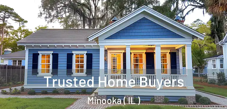  Trusted Home Buyers Minooka ( IL )