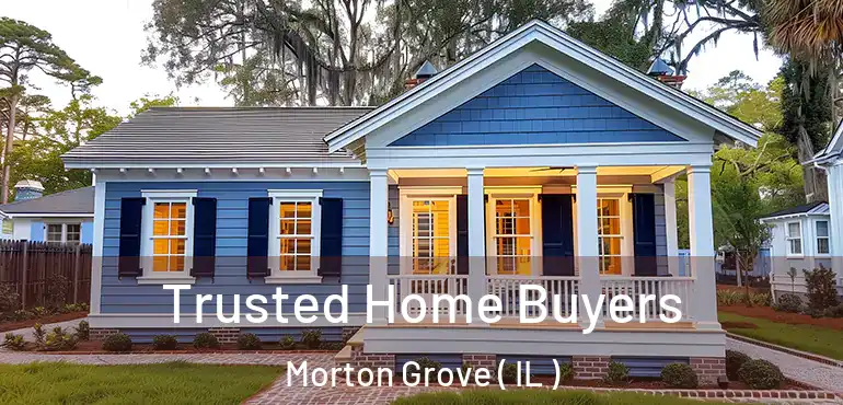  Trusted Home Buyers Morton Grove ( IL )