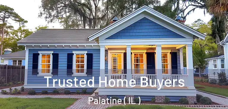  Trusted Home Buyers Palatine ( IL )