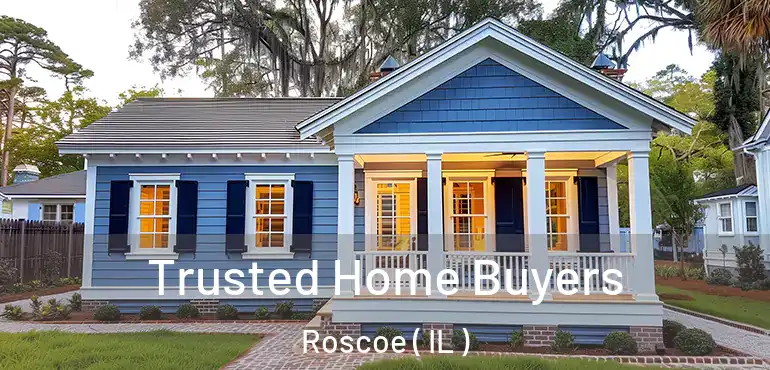  Trusted Home Buyers Roscoe ( IL )