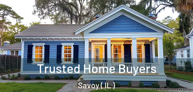  Trusted Home Buyers Savoy ( IL )