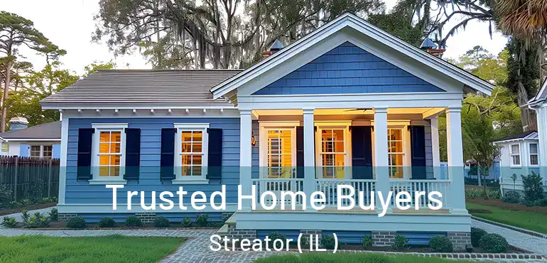  Trusted Home Buyers Streator ( IL )