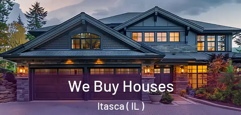  We Buy Houses Itasca ( IL )