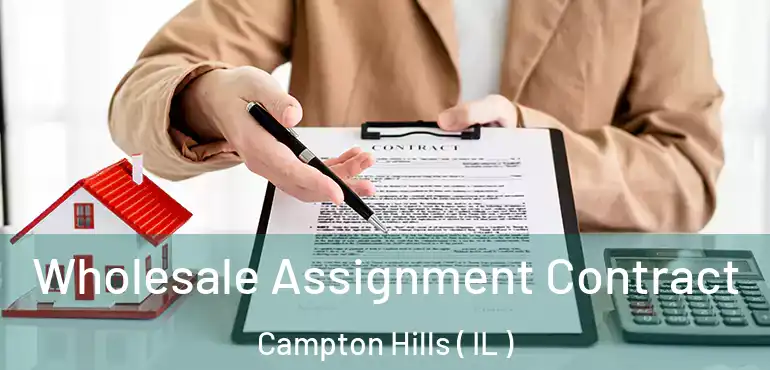  Wholesale Assignment Contract Campton Hills ( IL )