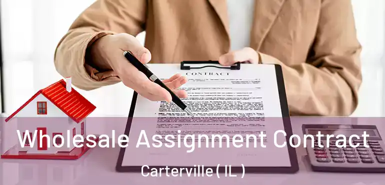  Wholesale Assignment Contract Carterville ( IL )