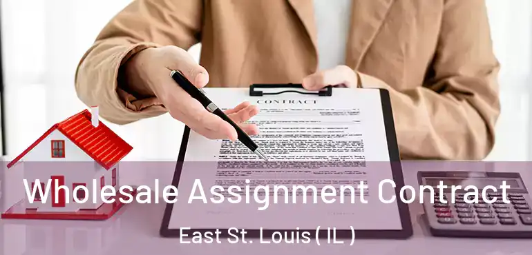  Wholesale Assignment Contract East St. Louis ( IL )