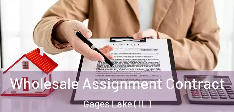  Wholesale Assignment Contract Gages Lake ( IL )
