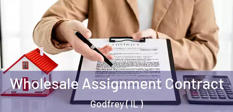  Wholesale Assignment Contract Godfrey ( IL )