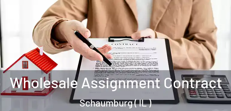  Wholesale Assignment Contract Schaumburg ( IL )