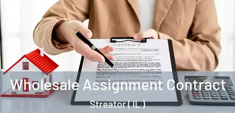  Wholesale Assignment Contract Streator ( IL )