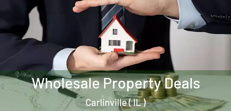  Wholesale Property Deals Carlinville ( IL )