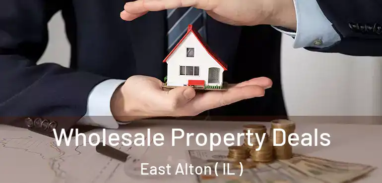  Wholesale Property Deals East Alton ( IL )