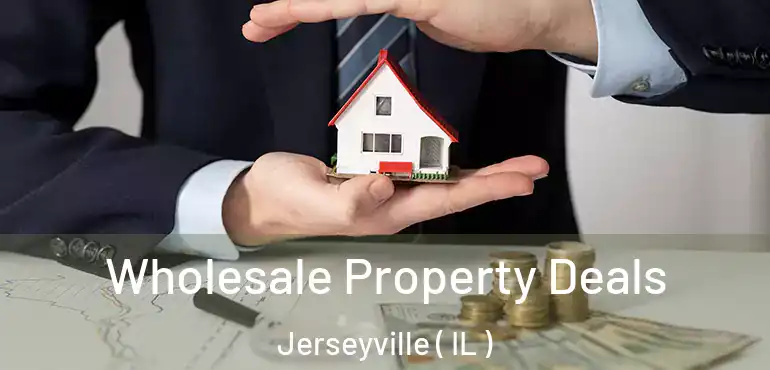  Wholesale Property Deals Jerseyville ( IL )