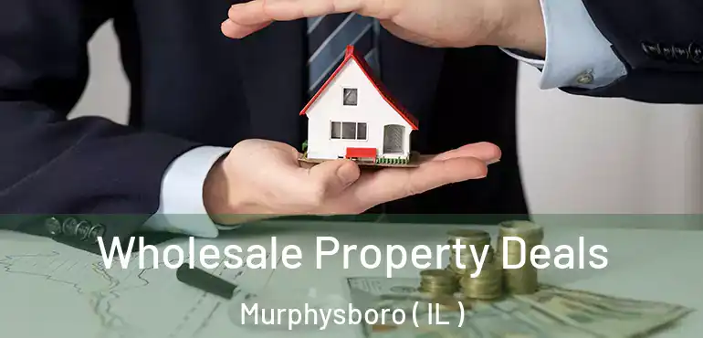  Wholesale Property Deals Murphysboro ( IL )