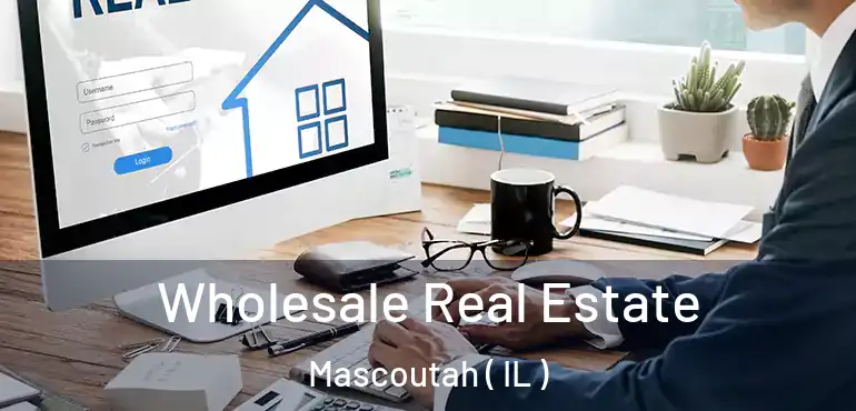  Wholesale Real Estate Mascoutah ( IL )