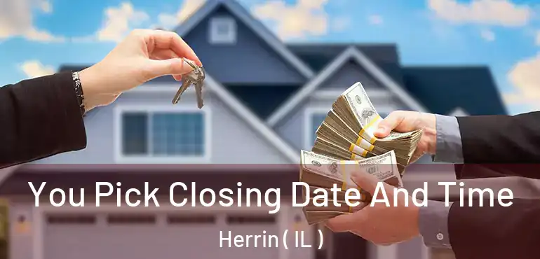  You Pick Closing Date And Time Herrin ( IL )