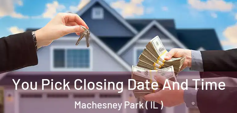  You Pick Closing Date And Time Machesney Park ( IL )