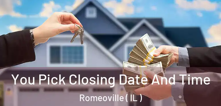 You Pick Closing Date And Time Romeoville ( IL )
