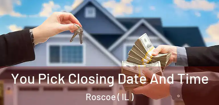  You Pick Closing Date And Time Roscoe ( IL )